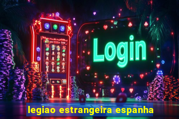 legiao estrangeira espanha